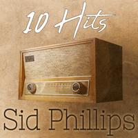 10 Hits of Sid Phillips