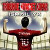 İsmail YK - Tribünde Kıyamet Kopar