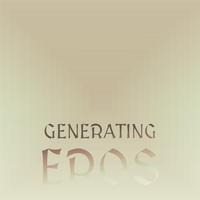 Generating Eros