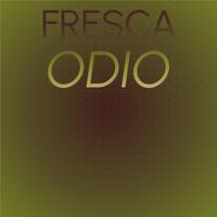 Fresca Odio