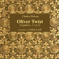 Oliver Twist (Ungekürzt - 2 von 2)