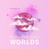 Between Two Worlds, Vol. 1