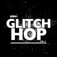 Straight Up Glitch Hop! Vol. 7