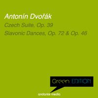 Green Edition - Dvořák: Czech Suite, Op. 39 & Slavonic Dances, Op. 72 & Op. 46