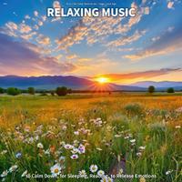 #01 Relaxing Music to Calm Down, for Sleeping, Reading, to Release Emotions