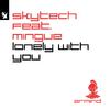 Skytech - Lonely With You