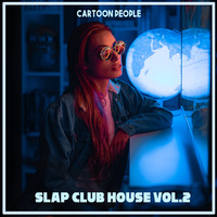 Cartoon People - Slap Club House Vo.2