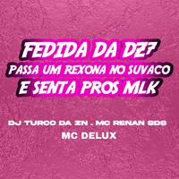 FEDIDA DA DZ7 PASSA UM REXONA NO SUVACO E SENTA PROS MLK