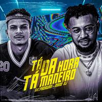 TÁ DA HORA, TÁ MANEIRO