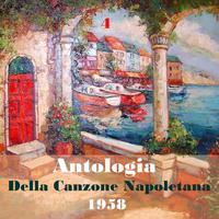 The Italian Song / Antologia Della Canzone Napoletana (Neapolitan Song Anthology), Volume 4 [1958]