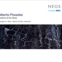 Alberto Posadas: Poetics of the Gaze