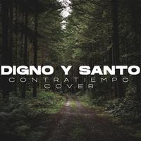 DIGNO Y SANTO