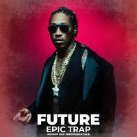 Future Epic Trap HipHop Rap (Instrumentals)