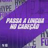 Dj VN Maestro - Passa a Lingua no Cabeção