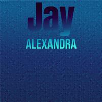 Jay Alexandra