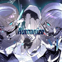 Humanize (feat. 音楽的同位体 羽累)