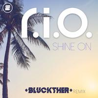 Shine On (Bluckther Remix)