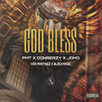 God Bless (feat. PMT, DonReazy, Jomo, Kra Martinez & BlackMagic)