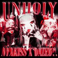 unholy (feat. dazed?!)