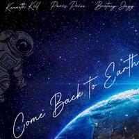 Come Back To Earth (feat. Paris Price & Britney Jayy)