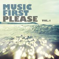 Music First Please, Vol. 1