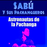 Astronautas De La Pachanga (Remastered)