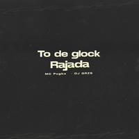 To de Glock Rajada