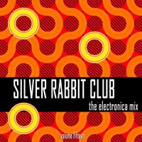 Silver Rabbit Club: The Electronica Mix, Vol. 15