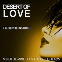 Desert of Love - Emotional Institute