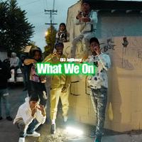 What We On (feat. JetBkeezy)