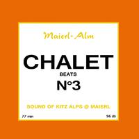 Chalet Beat No.3 - The Sound of Kitz Alps @ Maierl (Compiled by DJ Hoody)