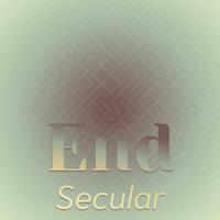 End Secular