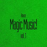 Magic Music! House, Vol. 1