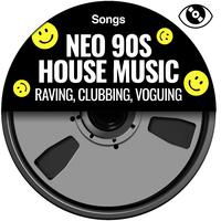 Neo 90s House Music (Raving Clubbing Voguing)