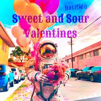 Sweet and Sour Valentines