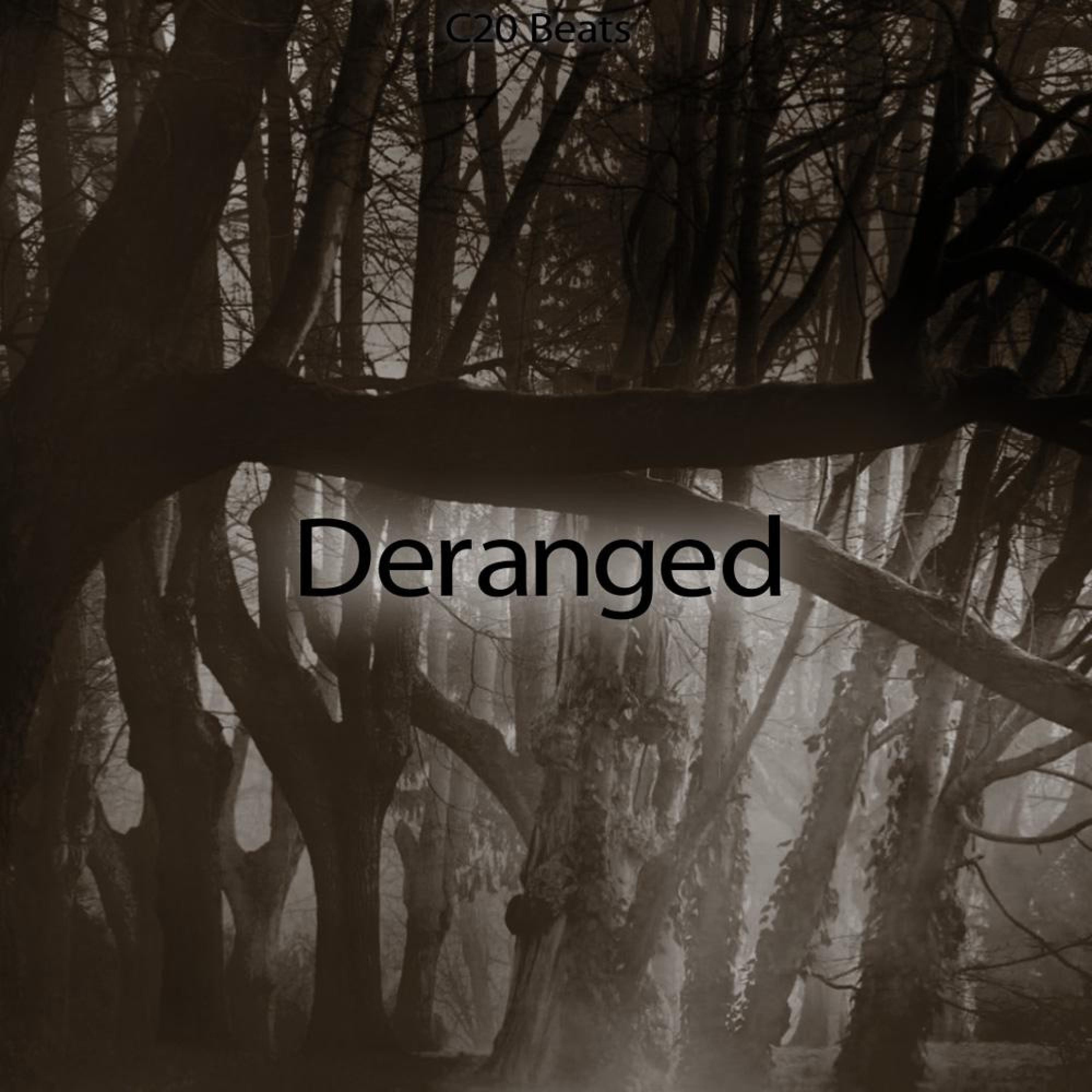 Deranged