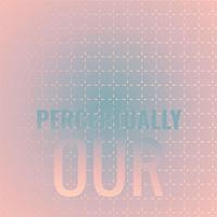 Perceptually Our