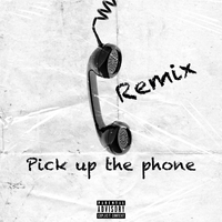 Pick Up The Phone (remix)