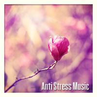 Anti Stress Music – Relaxing Songs, Yoga Exercises, Massage, Asian Music, Zen Spa, Natural White Noise, Sounds of Nature, Music for Mindfulness Meditation