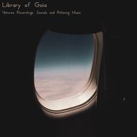 Library of Gaia (Natures Recordings, Sounds and Relaxing Music)