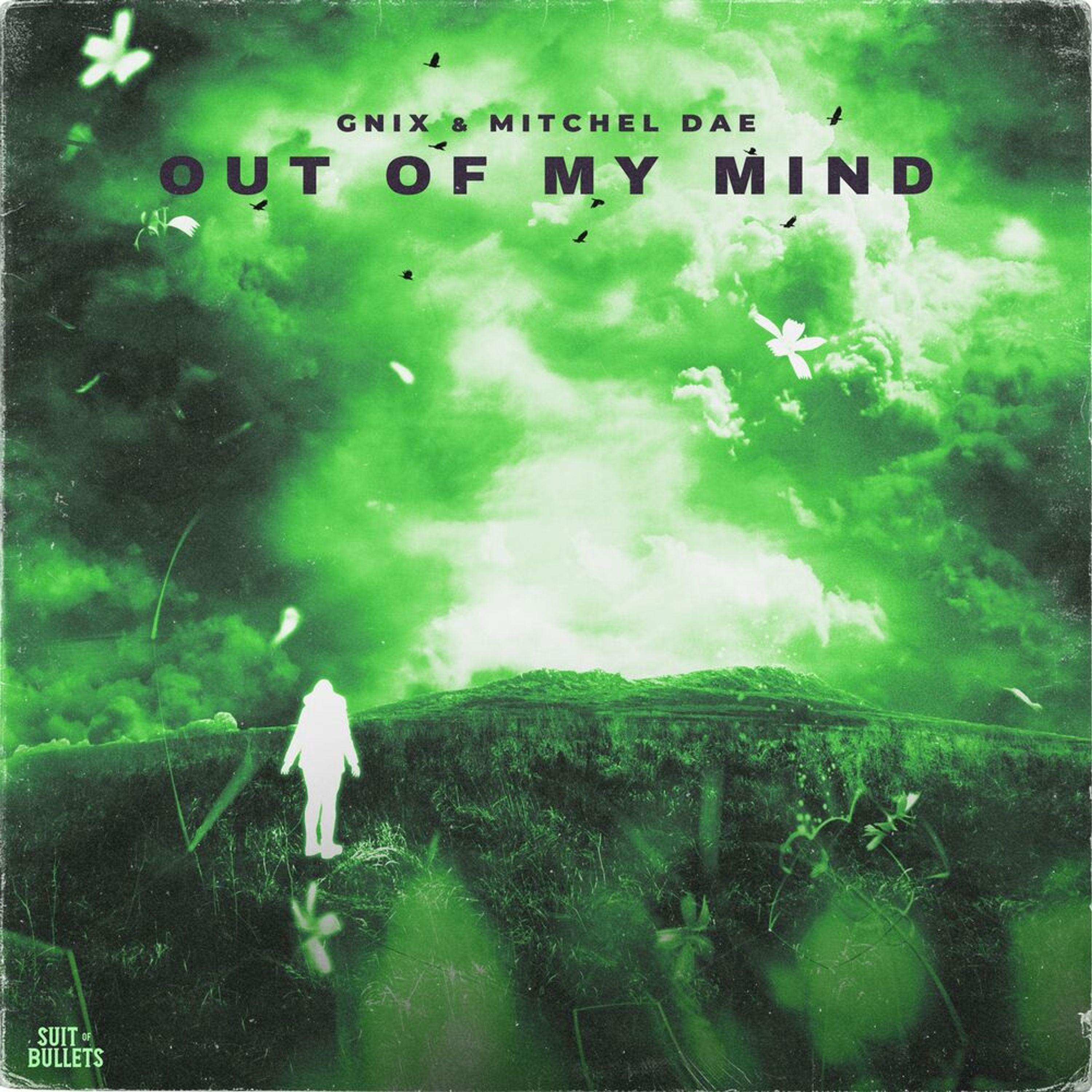 Out Of My Mind (feat. Mitchel Dae)