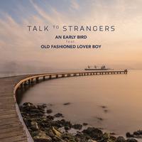 Talk To Strangers