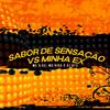 MC Rica - Sabor de Sensação Vs Minha Ex