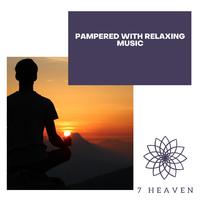 Pampered With Relaxing Music