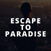 Escape to Paradise