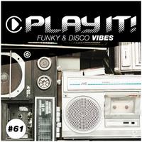 Play It!: Funky & Disco Vibes, Vol. 61