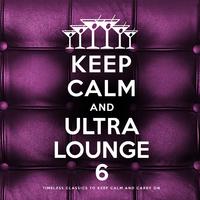 Keep Calm and Ultra Lounge 6