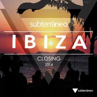 Subterraneo Ibiza 2014 Closing