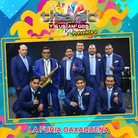 Titanio y Sus Amigos Presenta a la Furia Oaxaqueña