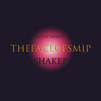 Shaker: The Face of Smip